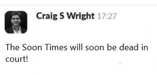Craig Wright Slack message talking about the Soon Times